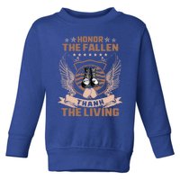 Honor The Fallen Thank Living Memorial Day Military May 25th Cool Gift Toddler Sweatshirt