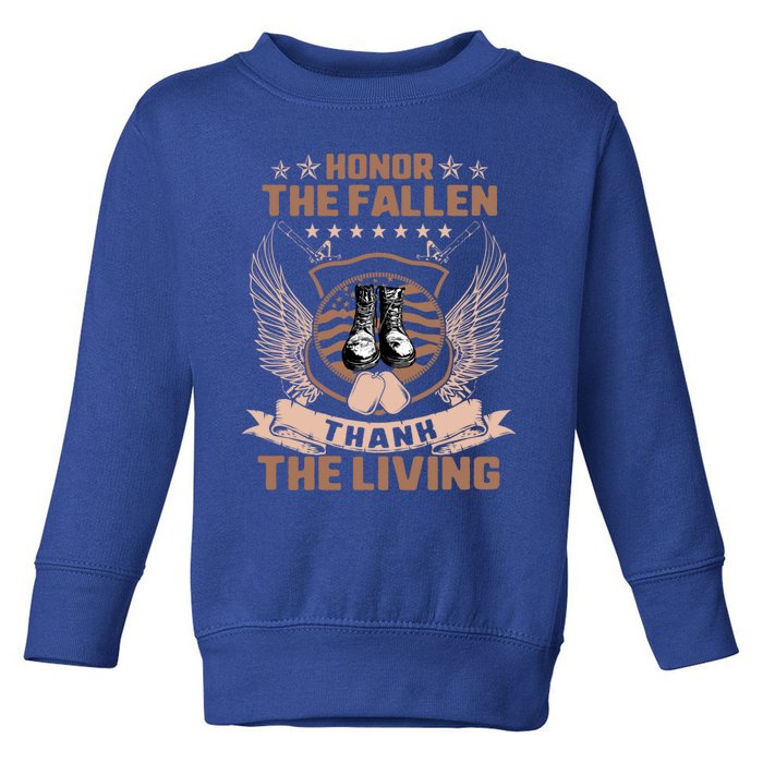 Honor The Fallen Thank Living Memorial Day Military May 25th Cool Gift Toddler Sweatshirt