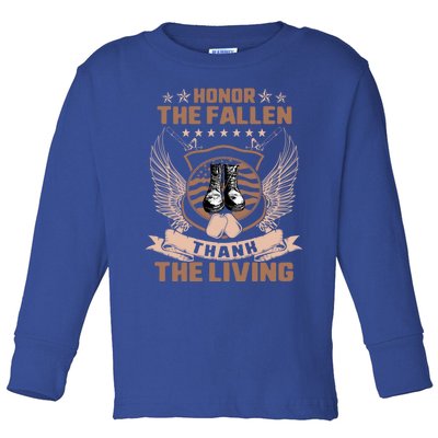 Honor The Fallen Thank Living Memorial Day Military May 25th Cool Gift Toddler Long Sleeve Shirt