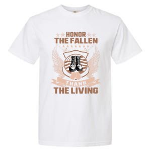 Honor The Fallen Thank Living Memorial Day Military May 25th Cool Gift Garment-Dyed Heavyweight T-Shirt