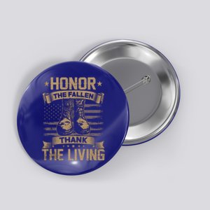 Honor The Fallen Thank The Living Memorial Day Veterans Day Gift Button