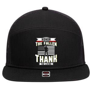 Honor The Fallen Thank Living Memorial Day Military May 25th Cool Gift 7 Panel Mesh Trucker Snapback Hat