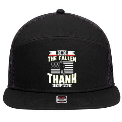 Honor The Fallen Thank Living Memorial Day Military May 25th Cool Gift 7 Panel Mesh Trucker Snapback Hat