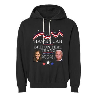 Hawk Tauh Funny Election 2024 Spit On That Thang Biden Garment-Dyed Fleece Hoodie