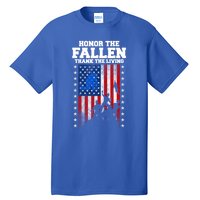 Honor The Fallen Thank The Living Memorial Day Cool Gift Tall T-Shirt