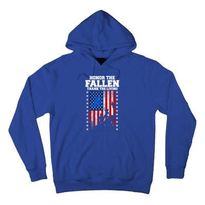 Honor The Fallen Thank The Living Memorial Day Cool Gift Tall Hoodie