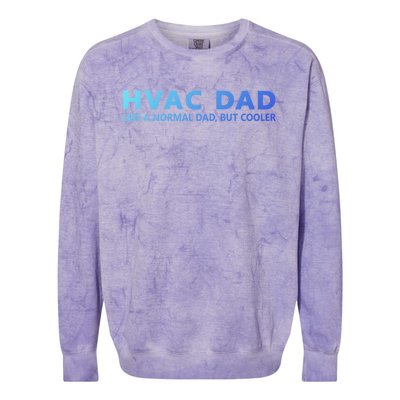 Hvac Technician Father Hvac Dad Meaningful Gift Colorblast Crewneck Sweatshirt