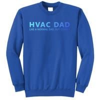 Hvac Technician Father Hvac Dad Meaningful Gift Sweatshirt