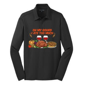 Happy Thanksgiving Fun Oh My Gourd I Ate Too Much Family Gift Silk Touch Performance Long Sleeve Polo