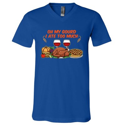 Happy Thanksgiving Fun Oh My Gourd I Ate Too Much Family Gift V-Neck T-Shirt