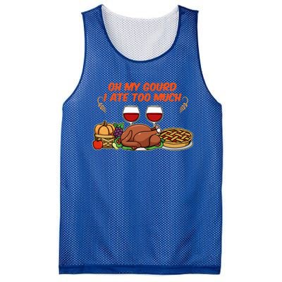 Happy Thanksgiving Fun Oh My Gourd I Ate Too Much Family Gift Mesh Reversible Basketball Jersey Tank