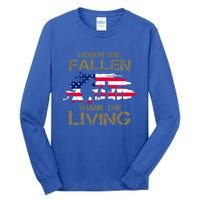 Honor The Fallen Thank The Living Memorial Day Veteran Funny Gift Cool Gift Tall Long Sleeve T-Shirt