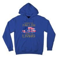 Honor The Fallen Thank The Living Memorial Day Veteran Funny Gift Cool Gift Tall Hoodie