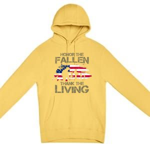 Honor The Fallen Thank The Living Memorial Day Veteran Funny Gift Cute Gift Premium Pullover Hoodie