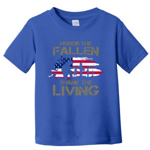 Honor The Fallen Thank The Living Memorial Day Veteran Funny Gift Cute Gift Toddler T-Shirt