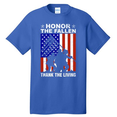 Honor The Fallen Thank The Living Memorial Day Veteran Gift Funny Gift Tall T-Shirt