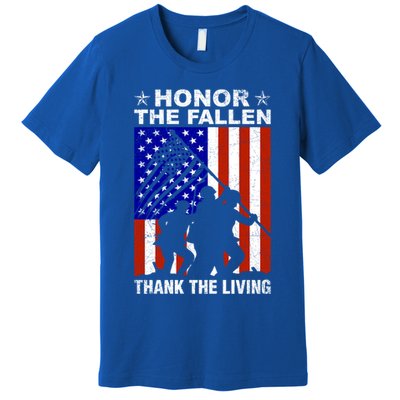 Honor The Fallen Thank The Living Memorial Day Veteran Gift Funny Gift Premium T-Shirt