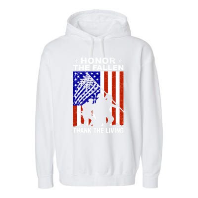 Honor The Fallen Thank The Living Memorial Day Veteran Gift Funny Gift Garment-Dyed Fleece Hoodie