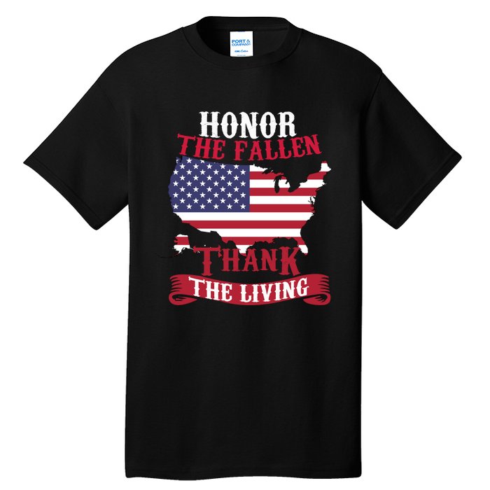 Honor The Fallen Thank The Living Proudly Support Our Troops Gift Tall T-Shirt