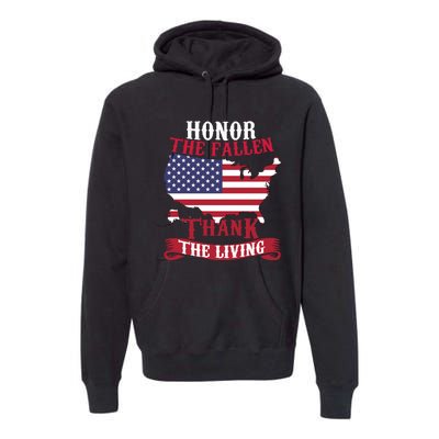 Honor The Fallen Thank The Living Proudly Support Our Troops Gift Premium Hoodie