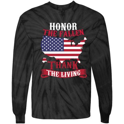 Honor The Fallen Thank The Living Proudly Support Our Troops Gift Tie-Dye Long Sleeve Shirt