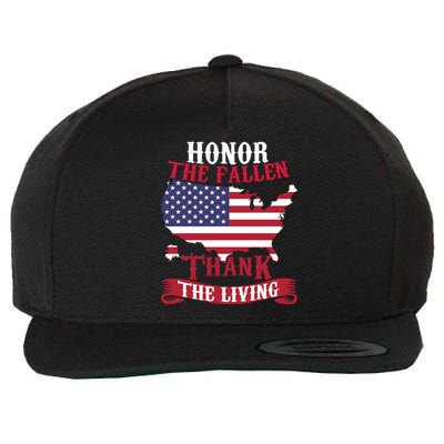 Honor The Fallen Thank The Living Proudly Support Our Troops Gift Wool Snapback Cap