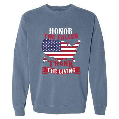 Honor The Fallen Thank The Living Proudly Support Our Troops Gift Garment-Dyed Sweatshirt