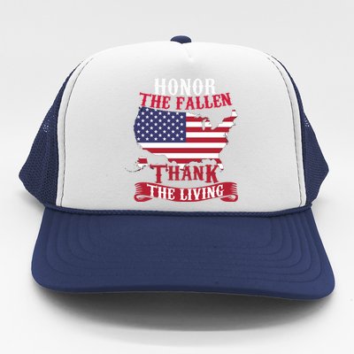 Honor The Fallen Thank The Living Proudly Support Our Troops Gift Trucker Hat