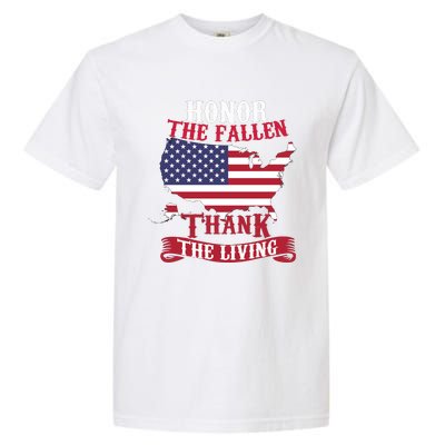 Honor The Fallen Thank The Living Proudly Support Our Troops Gift Garment-Dyed Heavyweight T-Shirt