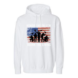 Honor The Fallen Thank The Living Soldiers Memorial Day Gift Garment-Dyed Fleece Hoodie