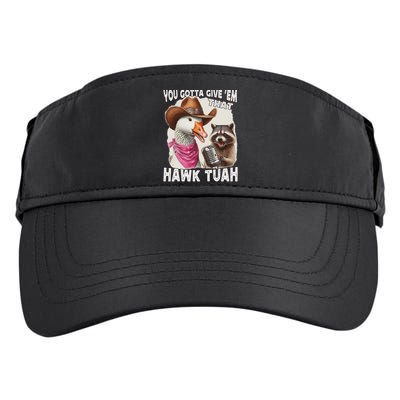 Hawk Tuah Funny Viral Humor Meme Video Girl 24 Goose Tua Adult Drive Performance Visor