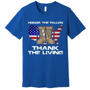 Honor The Fallen Thank The Living Military Veteran Gift Premium T-Shirt