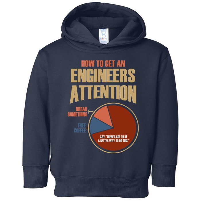 How To Get An Engineers Attention Funny Engineer Gift Toddler Hoodie