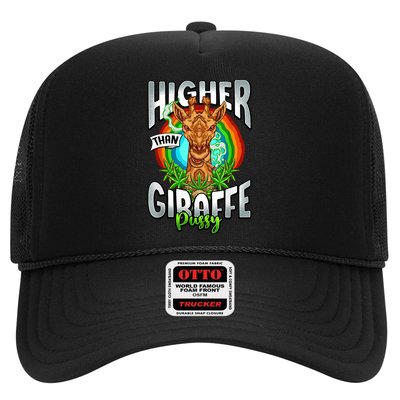 Higher Than Giraffe Gift Pussy Stoner Weed 420 Pot Gift Trucker Hat