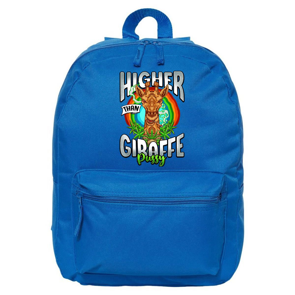 Higher Than Giraffe Gift Pussy Stoner Weed 420 Pot Gift 16 in Basic Backpack