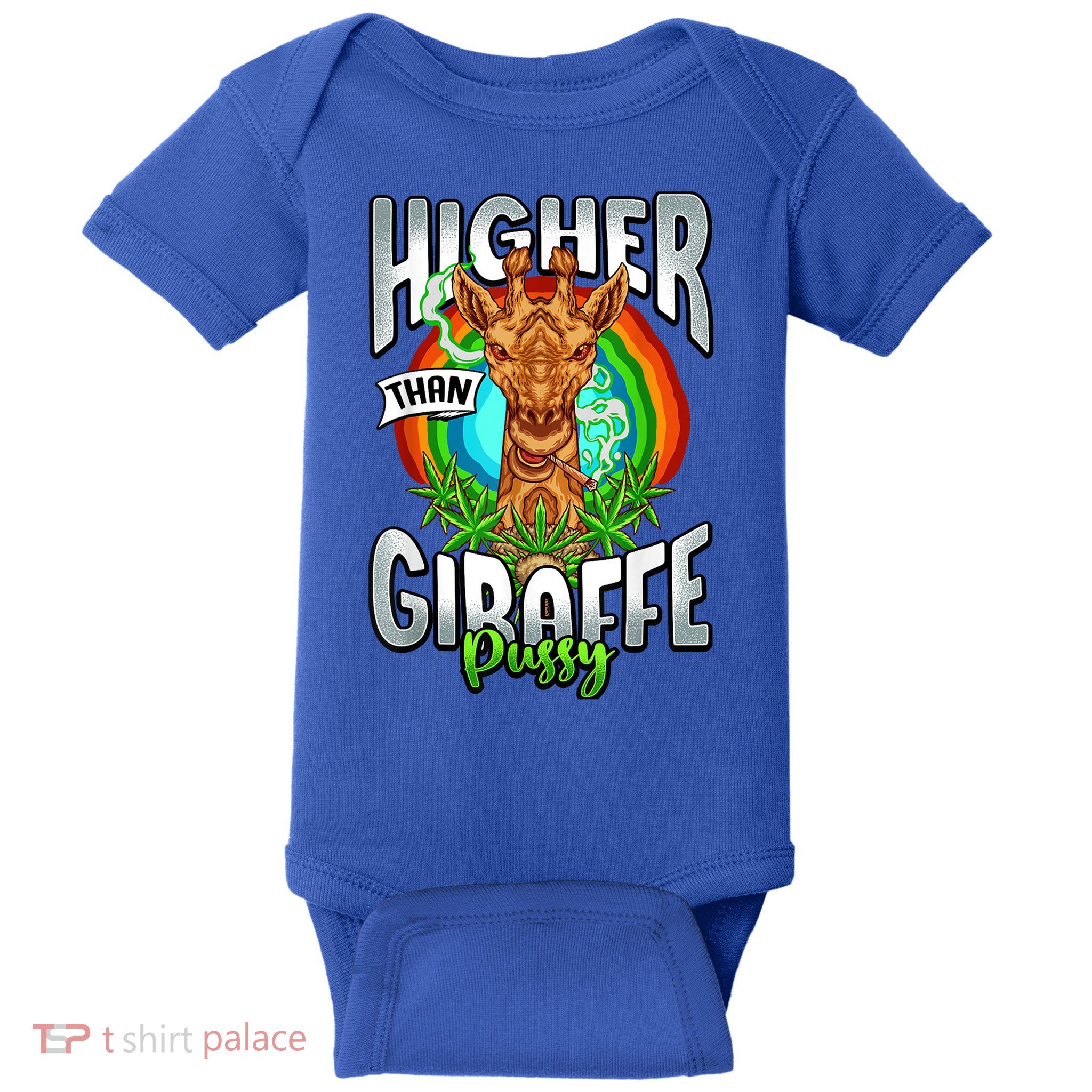 Higher Than Giraffe Gift Pussy Stoner Weed 420 Pot Gift Baby Bodysuit