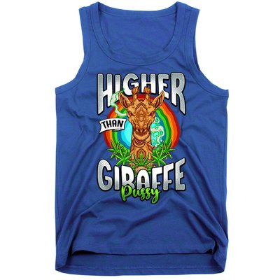 Higher Than Giraffe Gift Pussy Stoner Weed 420 Pot Gift Tank Top