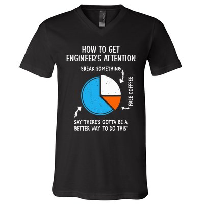 How to get Engineers Attention Funny Engineering Student  V-Neck T-Shirt