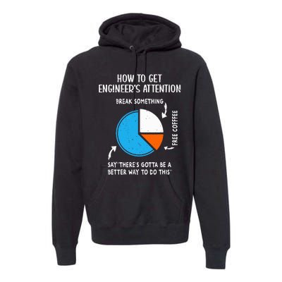 How to get Engineers Attention Funny Engineering Student  Premium Hoodie