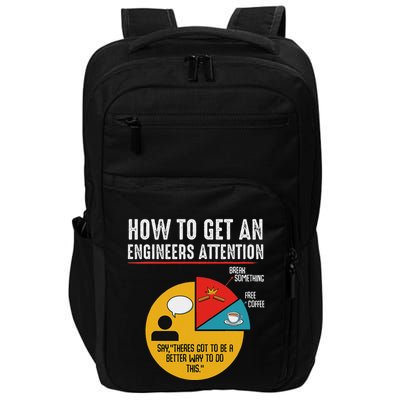 How To Get An Engineers Attention Engineer Technology Funny Impact Tech Backpack