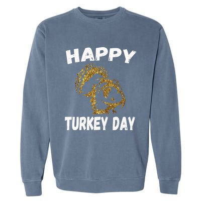 Happy Thanksgiving Great Gold Turkey Pilgrim Day Gift Garment-Dyed Sweatshirt