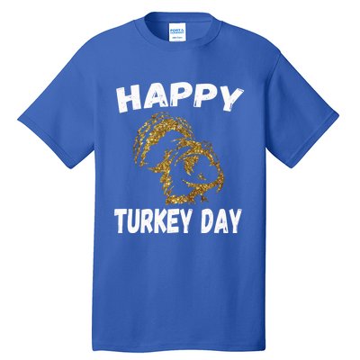 Happy Thanksgiving Great Gold Turkey Pilgrim Day Gift Tall T-Shirt