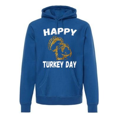 Happy Thanksgiving Great Gold Turkey Pilgrim Day Gift Premium Hoodie