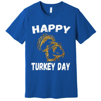 Happy Thanksgiving Great Gold Turkey Pilgrim Day Gift Premium T-Shirt