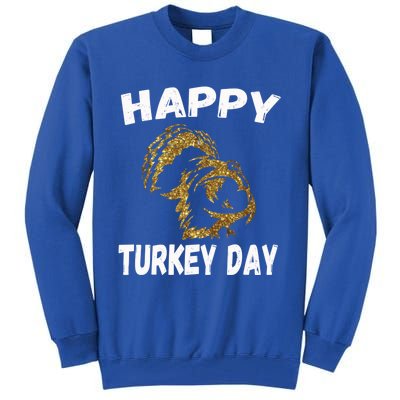 Happy Thanksgiving Great Gold Turkey Pilgrim Day Gift Tall Sweatshirt