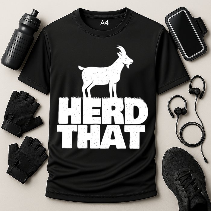 Herd That Goat Farm Animal Lover Rancher Farmer Farming Cooling Performance Crew T-Shirt