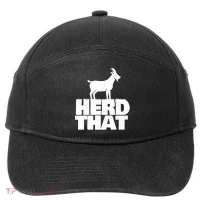 Herd That Goat Farm Animal Lover Rancher Farmer Farming 7-Panel Snapback Hat