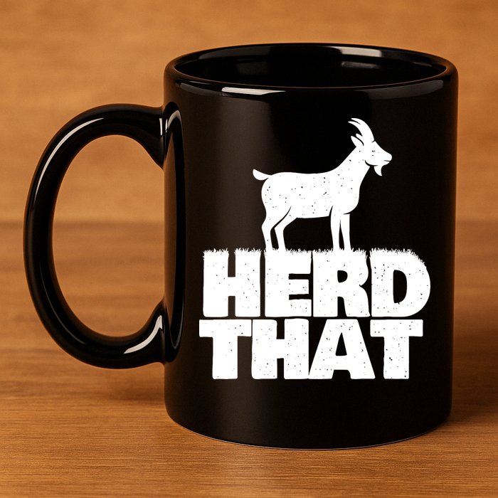 Herd That Goat Farm Animal Lover Rancher Farmer Farming 11oz C Handle Ceramic Mug