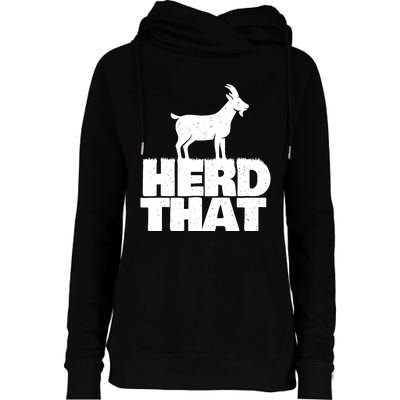 Herd That Goat Farm Animal Lover Rancher Farmer Farming Womens Funnel Neck Pullover Hood