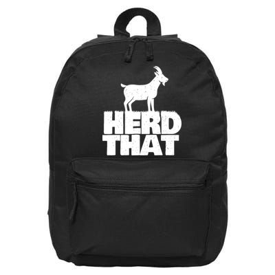 Herd That Goat Farm Animal Lover Rancher Farmer Farming 16 in Basic Backpack